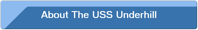 About The USS Underhill
