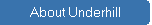 About Underhill
