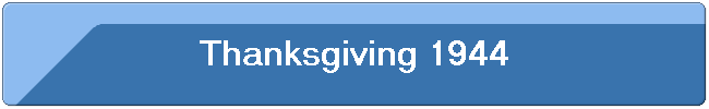 Thanksgiving 1944
